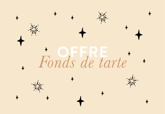 Offre Fonds de tarte